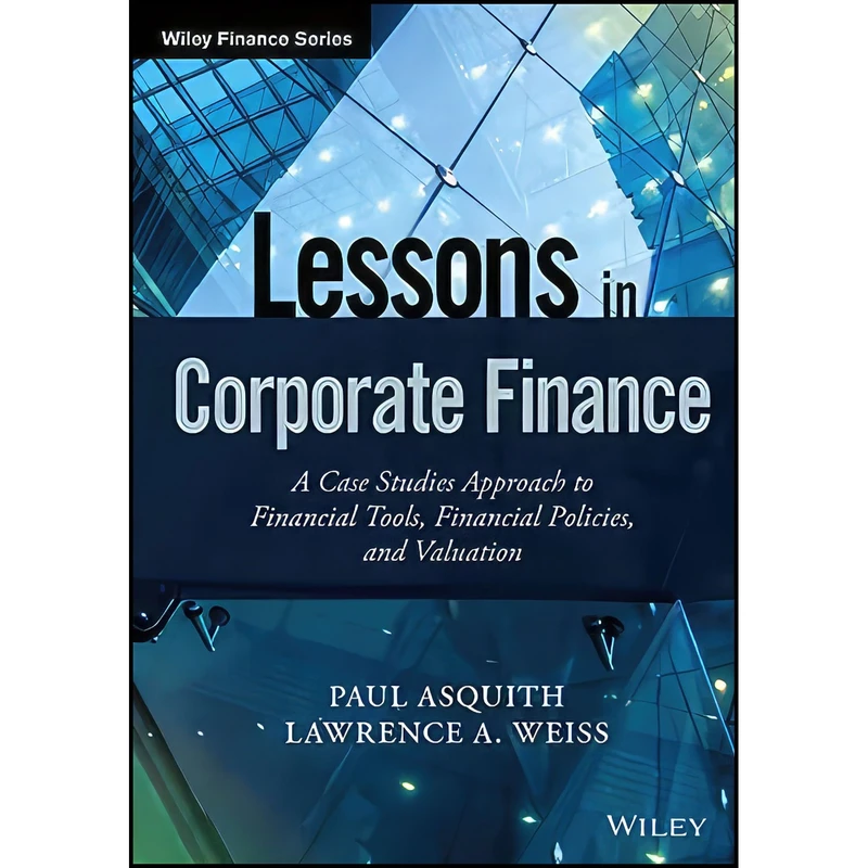 کتاب Lessons in Corporate Finance اثر Paul Asquith and Lawrence A. Weiss انتشارات Wiley