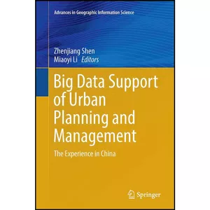 کتاب Big Data Support of Urban Planning and Management اثر Zhenjiang Shen and Miaoyi Li انتشارات بله
