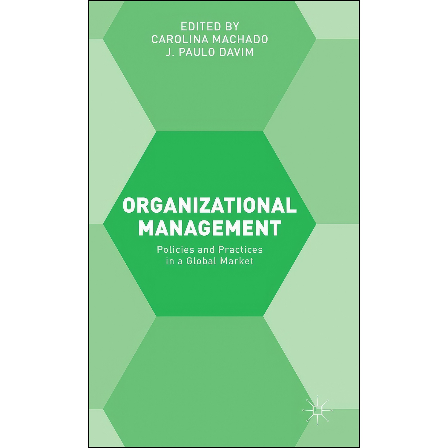 کتاب Organizational Management اثر جمعي از نويسندگان انتشارات Palgrave Macmillan