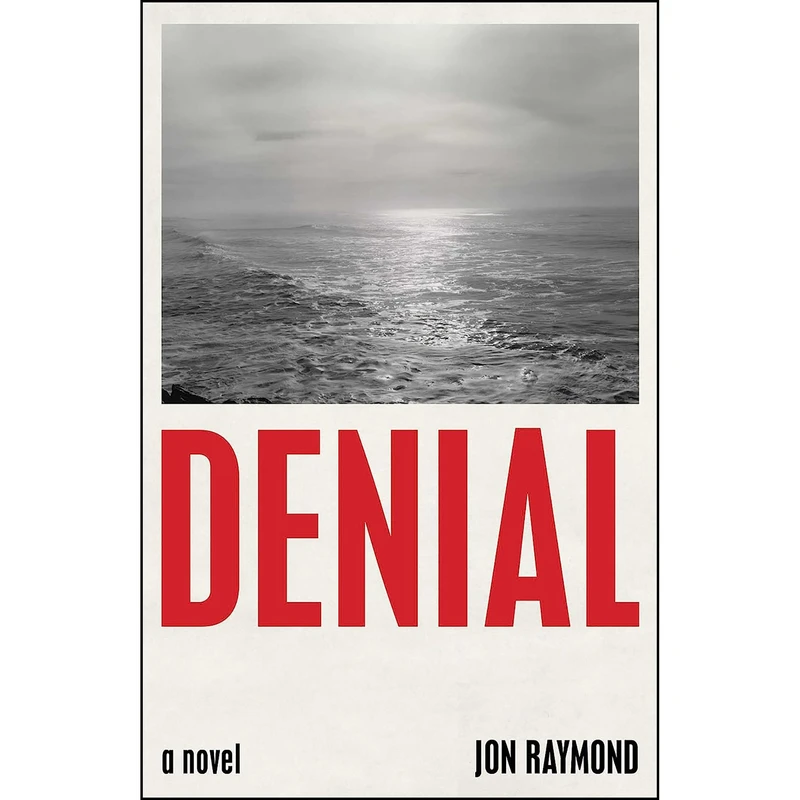 کتاب Denial اثر Jon Raymond انتشارات Simon & Schuster