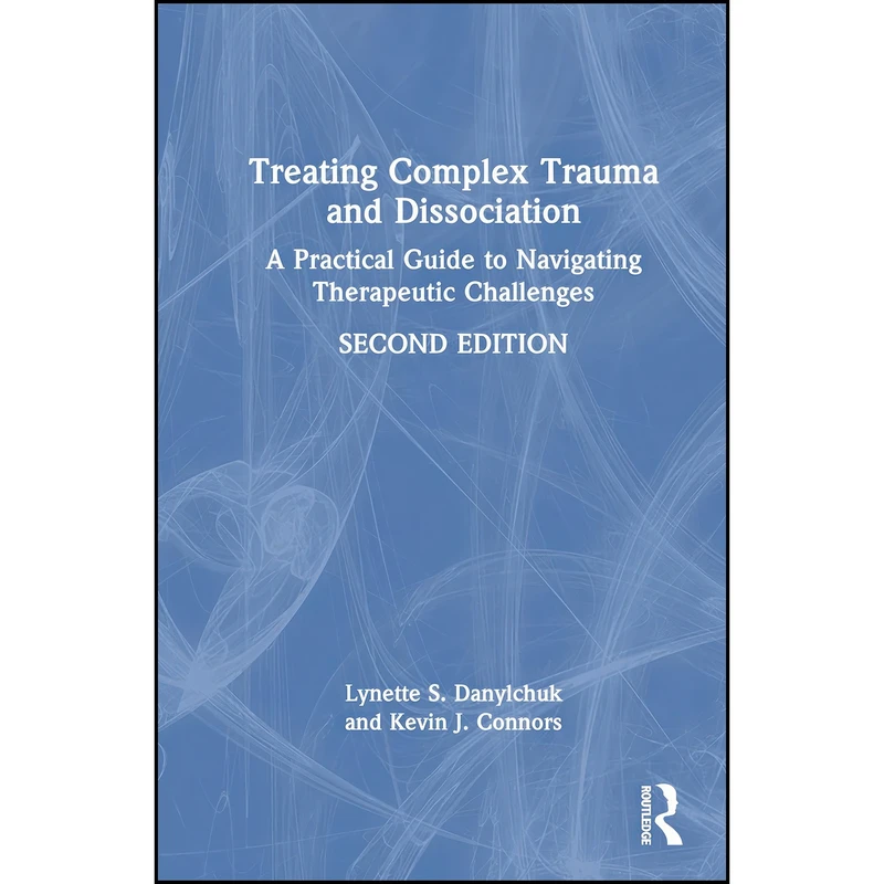 کتاب Treating Complex Trauma and Dissociation اثر جمعي از نويسندگان انتشارات تازه ها