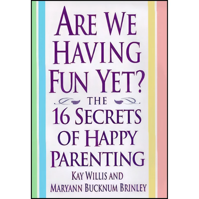 کتاب Are We Having Fun Yet? اثر Kay Willis and Maryann Bucknum Brinley انتشارات Grand Central Pub