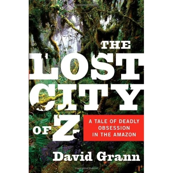 کتاب The Lost City of Z اثر David Grann انتشارات Random House Inc