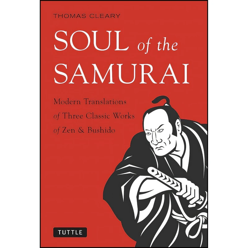 کتاب Soul of the Samurai اثر Thomas Cleary and Munenori Yagyū انتشارات Tuttle Publishing