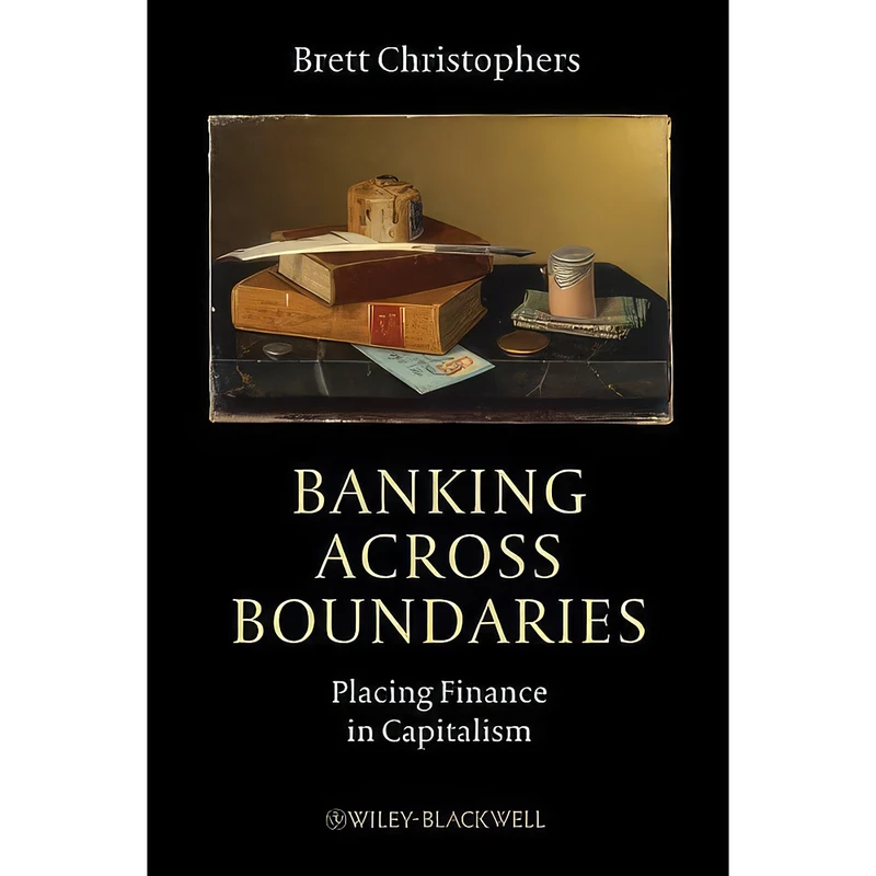 کتاب Banking Across Boundaries اثر Brett Christophers انتشارات Wiley-Blackwell