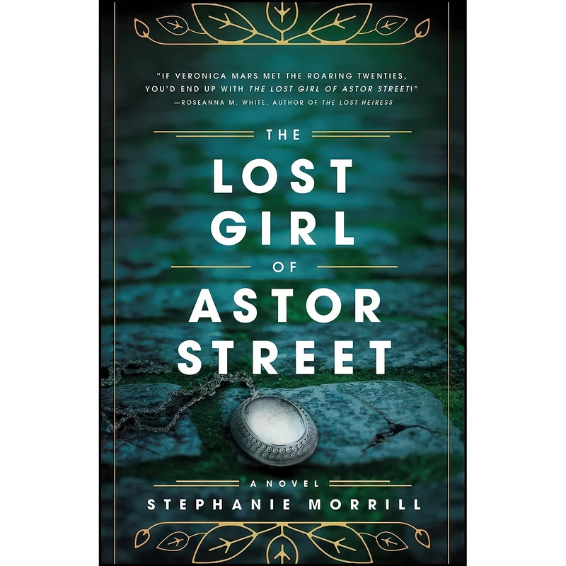 کتاب The Lost Girl of Astor Street اثر Stephanie Morrill انتشارات Blink