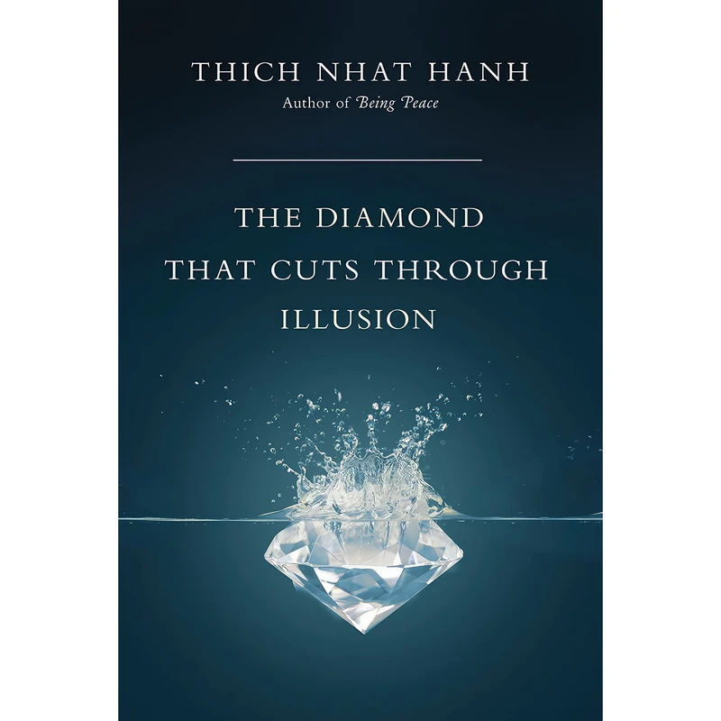 کتاب The Diamond That Cuts Through Illusion اثر Thich Nhat Hanh انتشارات Parallax Press