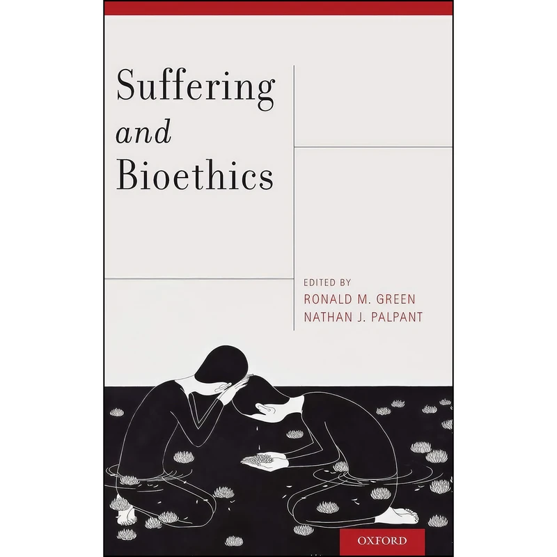 کتاب Suffering and Bioethics اثر جمعي از نويسندگان انتشارات Oxford University Press