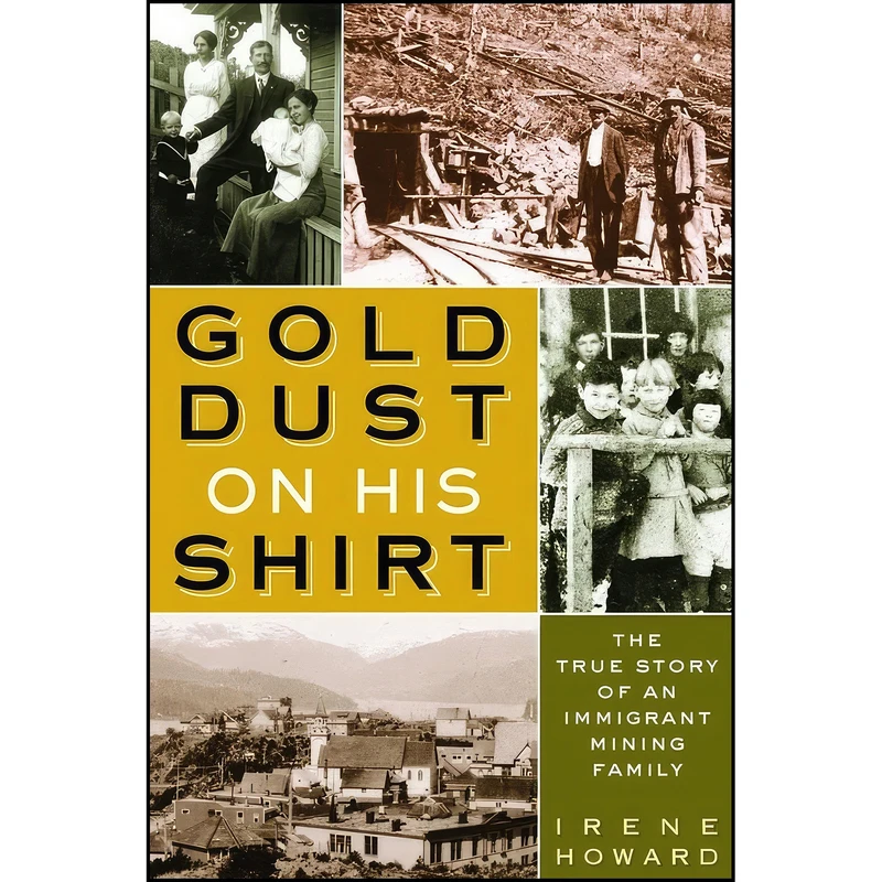 کتاب Gold Dust on His Shirt اثر Irene Howard انتشارات Between the Lines