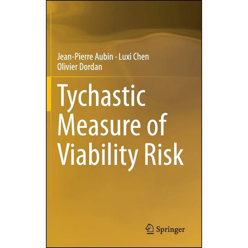 کتاب Tychastic Measure of Viability Risk اثر جمعي از نويسندگان انتشارات Springer