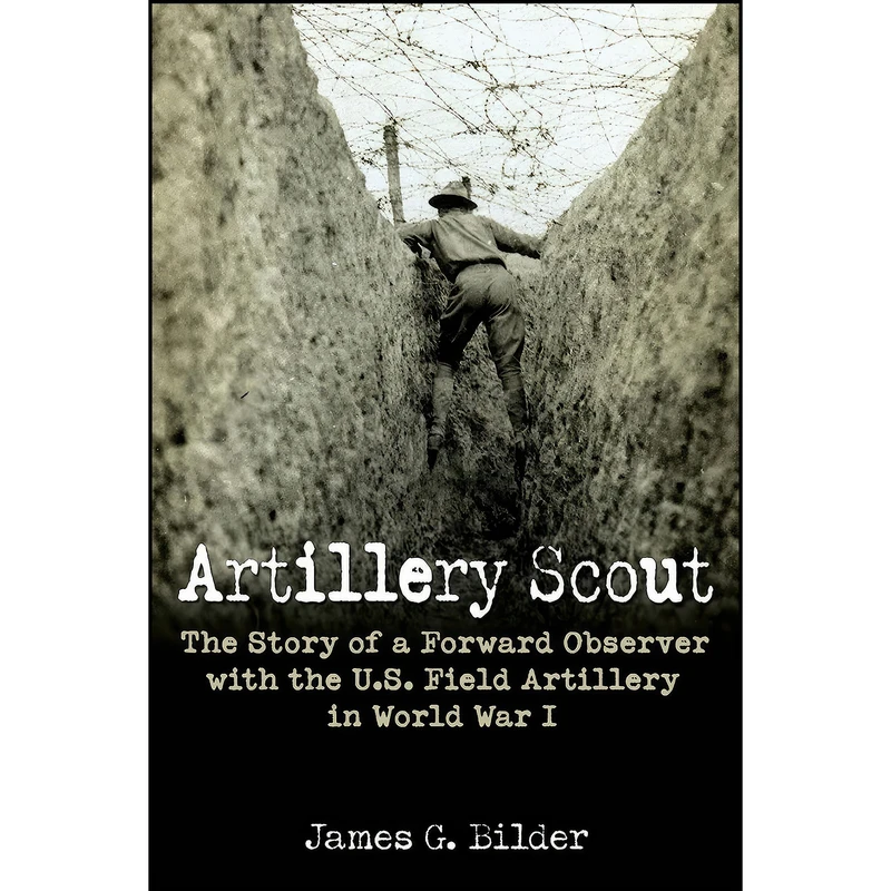 کتاب Artillery Scout اثر James G. Bilder انتشارات Casemate
