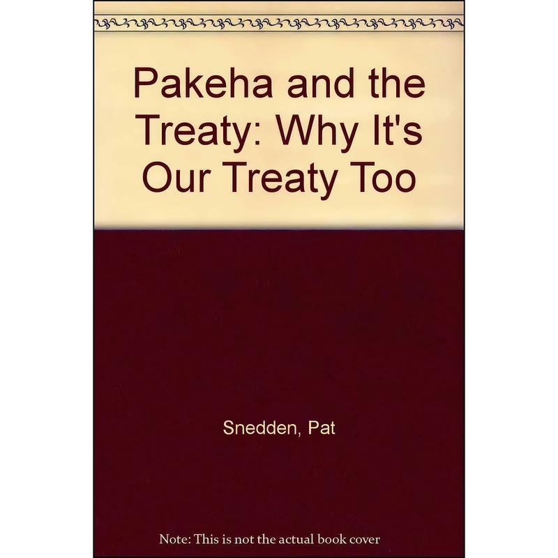کتاب Pakeha And the Treaty - Why Its Our Treaty Too اثر Pat Snedden انتشارات Random House
