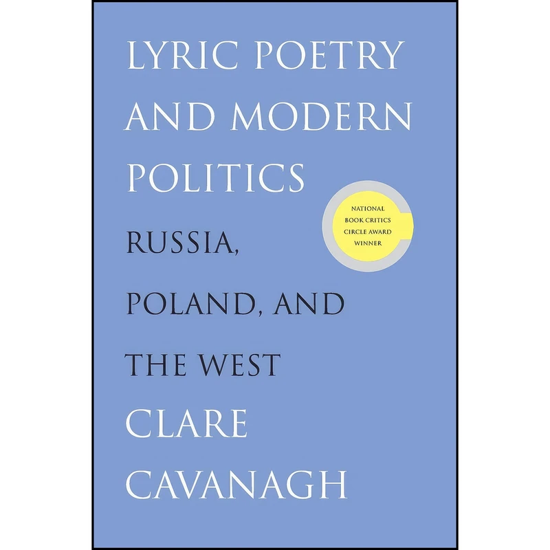 کتاب Lyric Poetry and Modern Politics اثر Clare Cavanagh انتشارات Yale University Press