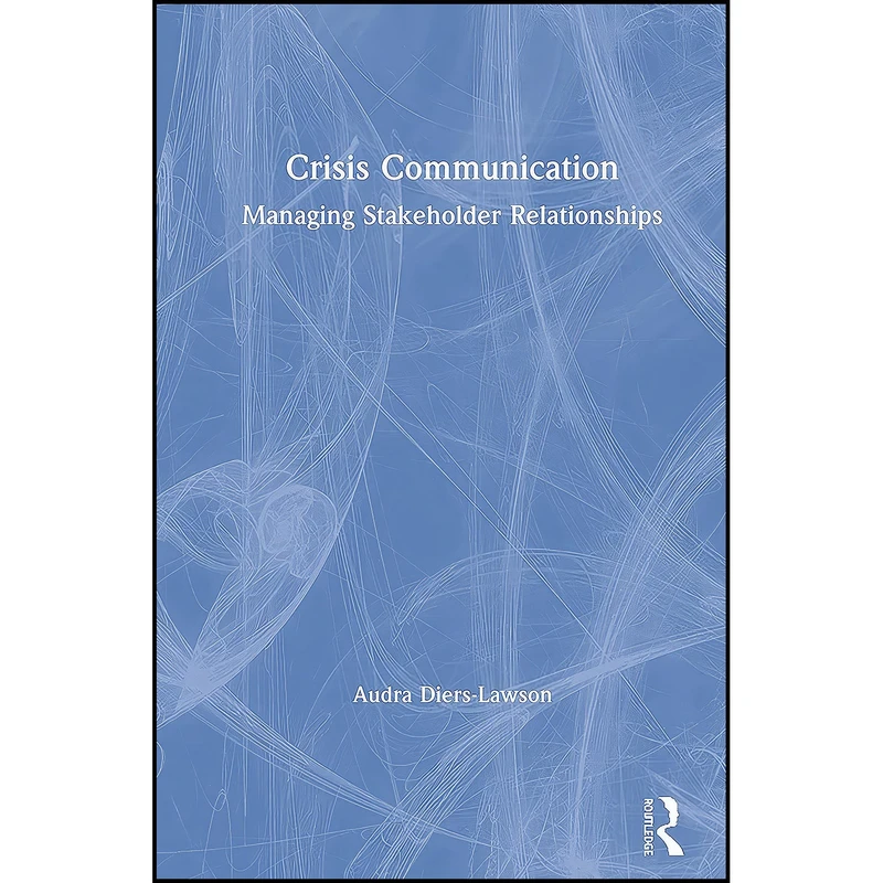 کتاب Crisis Communication اثر Audra Diers-Lawson انتشارات Routledge