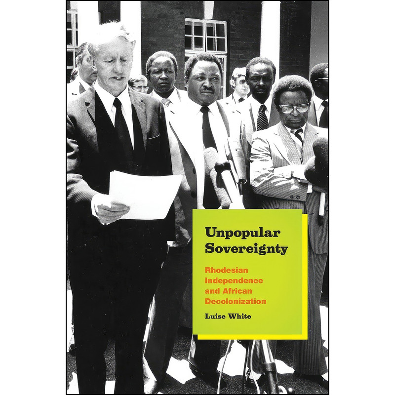 کتاب Unpopular Sovereignty اثر Luise White انتشارات University of Chicago Press