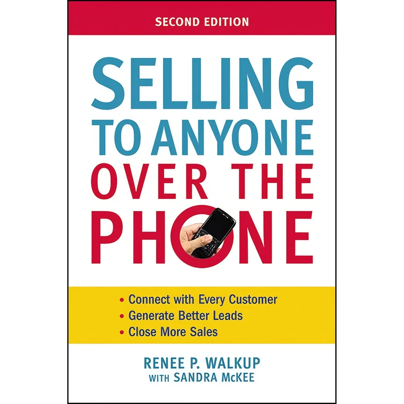 کتاب Selling to Anyone Over the Phone اثر Renee Walkup and Sandra McKee انتشارات AMACOM