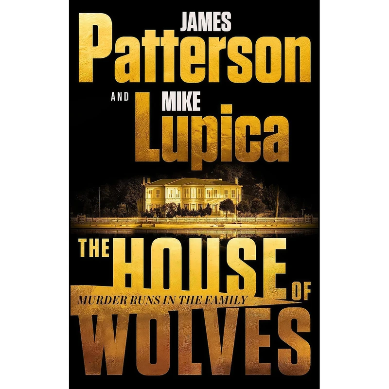 کتاب The House of Wolves اثر James Patterson and Mike Lupica انتشارات Little, Brown and Company