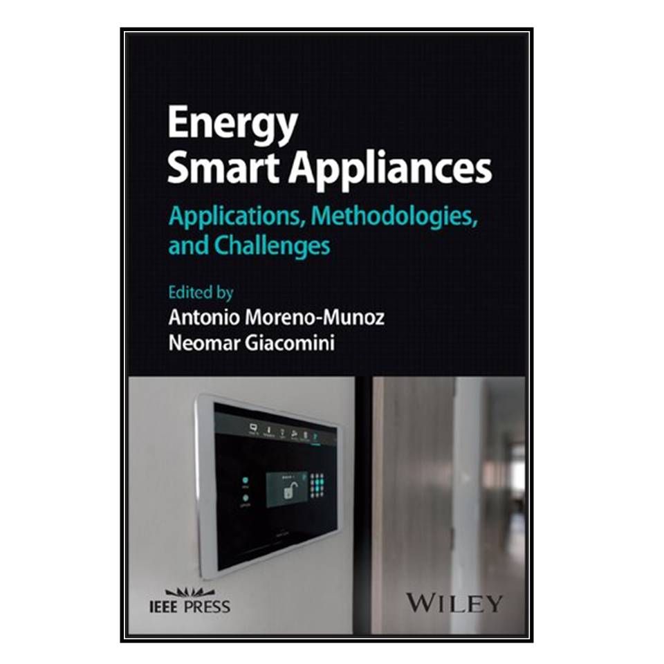 کتاب Energy Smart Appliances اثر Antonio Moreno-Munoz and Neomar Giacomini انتشارات مؤلفين طلايي