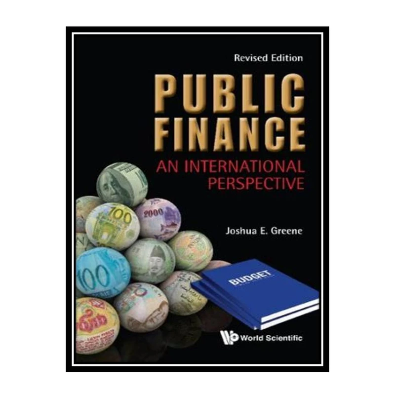 کتاب Public Finance: An International Perspective اثر Joshua Greene انتشارات مؤلفین طلایی