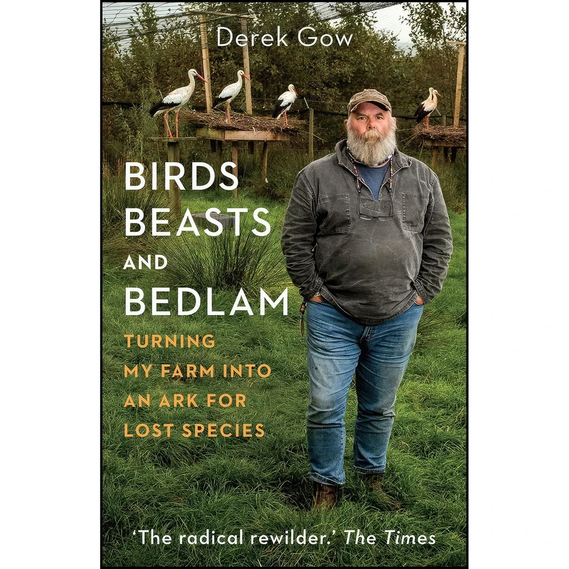 کتاب Birds, Beasts and Bedlam اثر Derek Gow انتشارات Chelsea Green Publishing