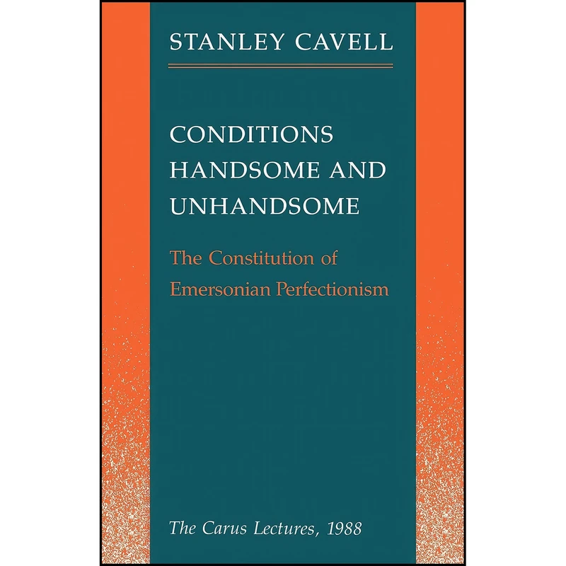 کتاب Conditions Handsome and Unhandsome اثر Stanley Cavell انتشارات University of Chicago Press