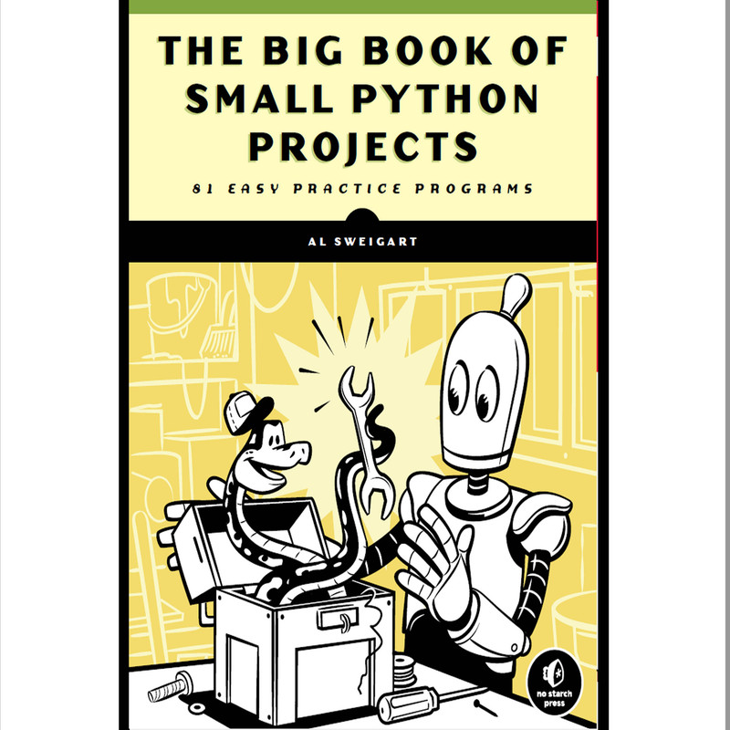 قیمت و خرید کتاب The Big Book of Small Python Projects اثر Al Sweigart ...