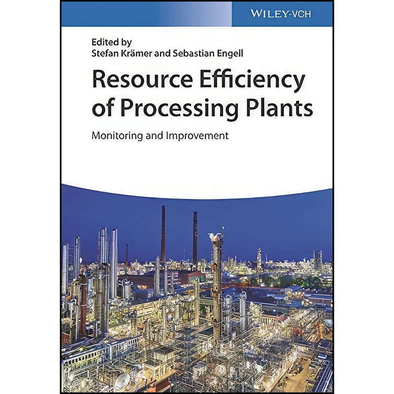 کتاب Resource Efficiency of Processing Plants اثر جمعي از نويسندگان انتشارات Wiley-VCH