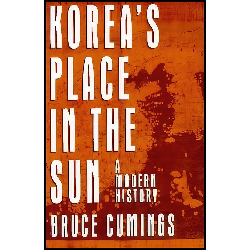 کتاب Koreas Place in the Sun اثر Bruce Cumings انتشارات W W Norton & Co Inc