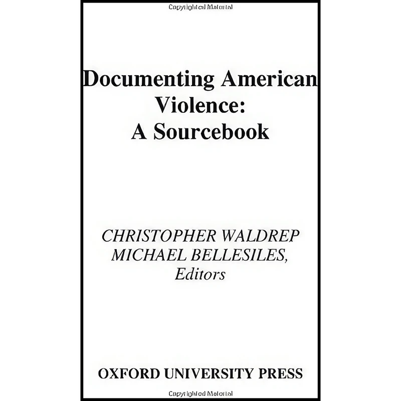 کتاب Documenting American Violence اثر جمعي از نويسندگان انتشارات Oxford University Press