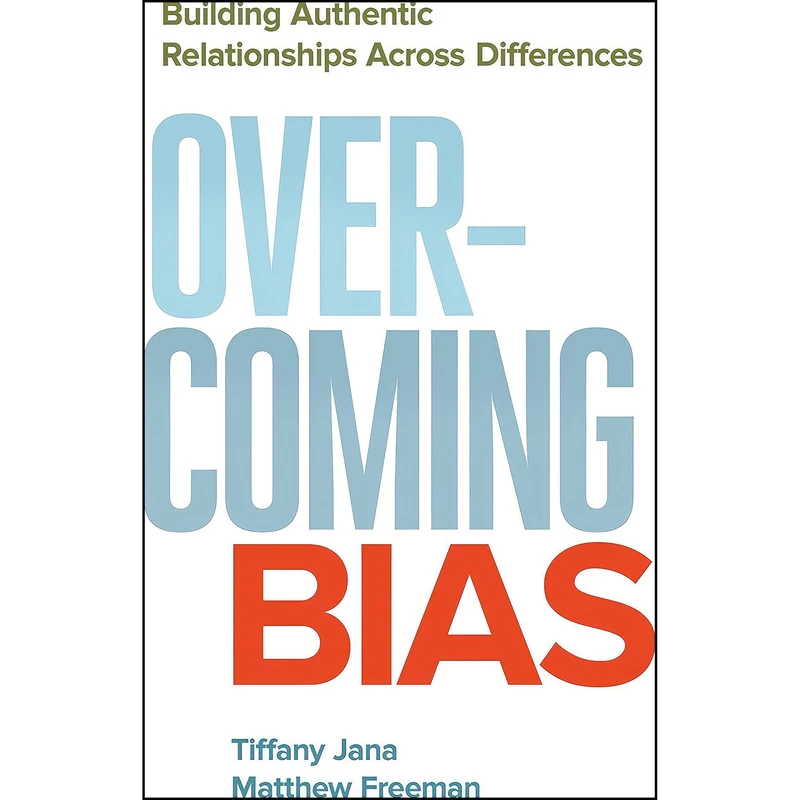 کتاب Overcoming Bias اثر Tiffany Jana and Matthew Freeman انتشارات Berrett-Koehler Publishers