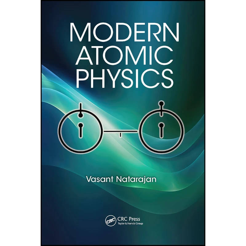 کتاب Modern Atomic Physics اثر Vasant Natarajan انتشارات تازه ها