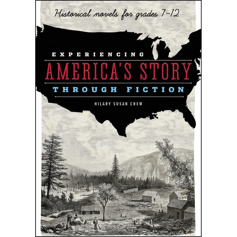 کتاب Experiencing America's Story through Fiction اثر Hilary Susan Crew انتشارات ALA Editions