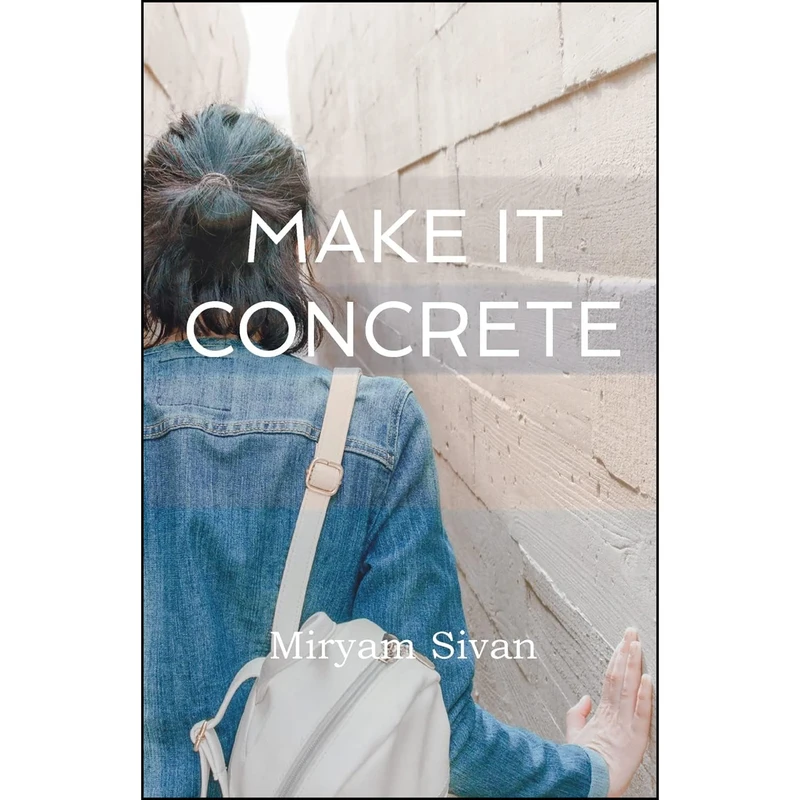 کتاب Make It Concrete اثر Miryam Sivan انتشارات Cuidono Press