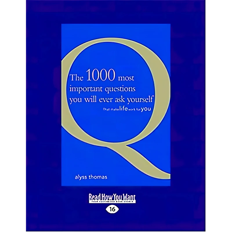 کتاب The 1000 most important questions you will ever ask yourself اثر Alyss Thomas انتشارات ReadHowYouWant