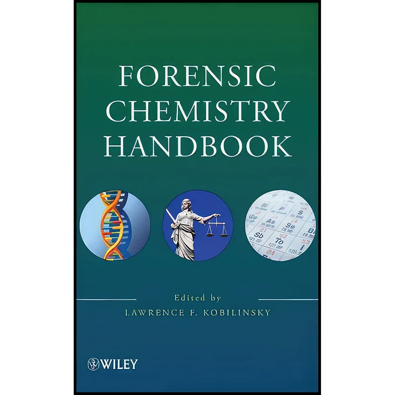 کتاب Forensic Chemistry Handbook اثر Lawrence Kobilinsky انتشارات Wiley