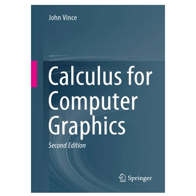 کتاب Calculus for Computer Graphics اثر John Vince انتشارات مؤلفین طلایی