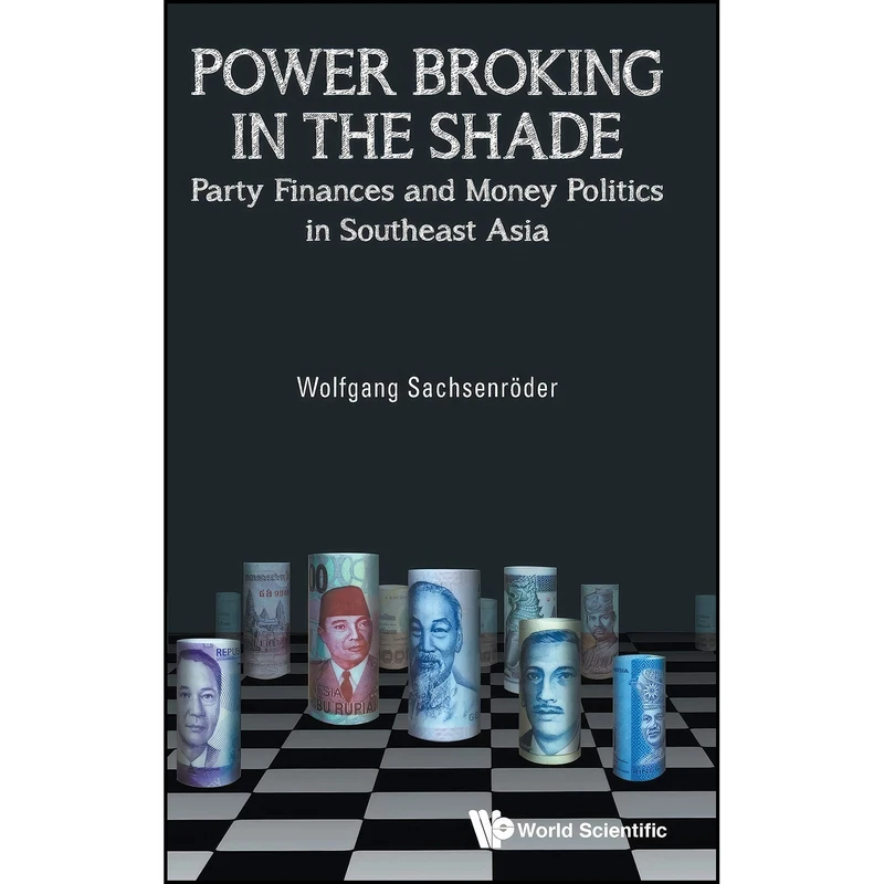 کتاب Power Broking in the Shade اثر Wolfgang Sachsenr&ouml;der انتشارات WSPC
