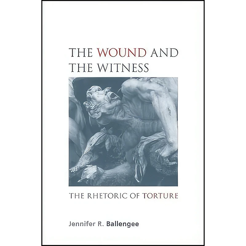 کتاب The Wound and the Witness اثر Jennifer R. Ballengee انتشارات SUNY Press