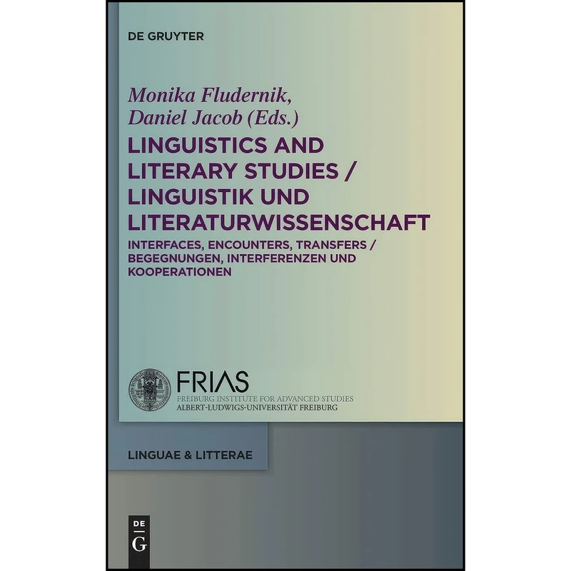 کتاب Linguistics and Literary Studies / Linguistik und Literaturwissenschaft  اثر Monika Fludernik and Daniel Jacob انتشارات Walter de Gruyter