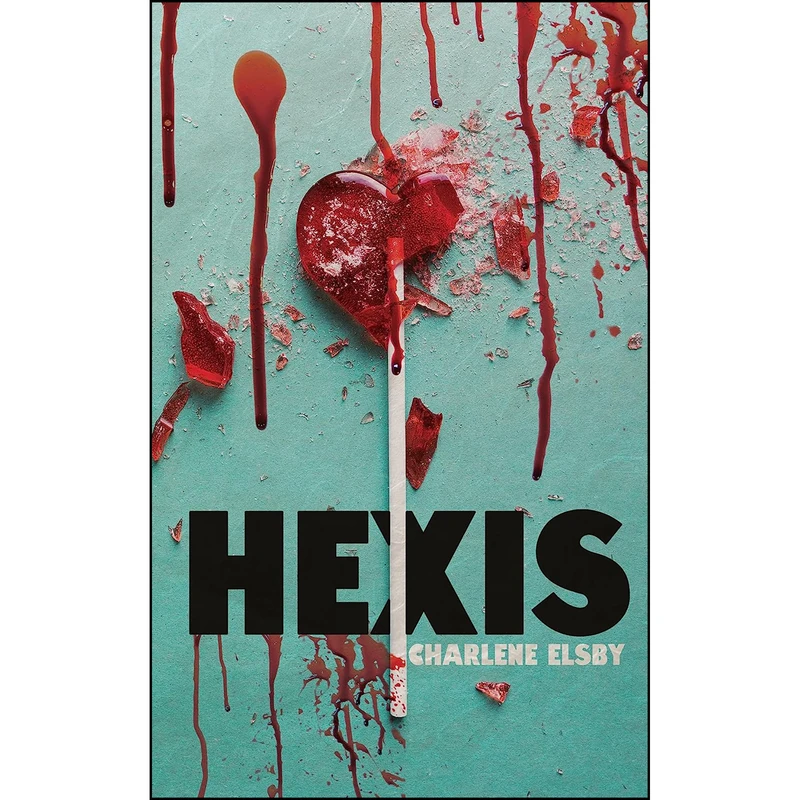 کتاب Hexis اثر Charlene Elsby انتشارات CLASH Books