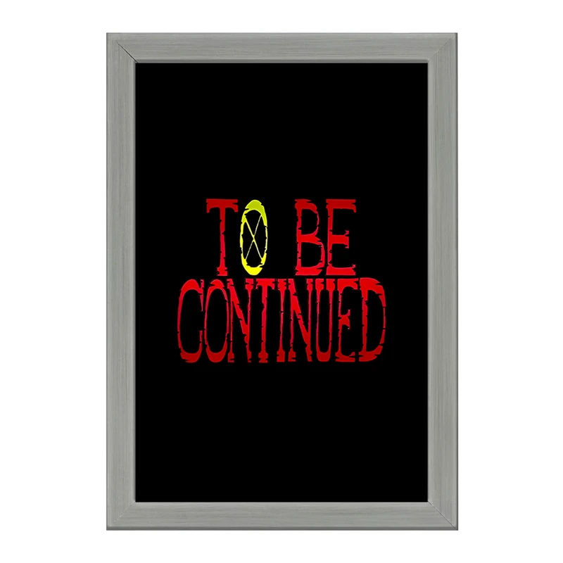 تابلو خندالو طرح To be continued کد F5578