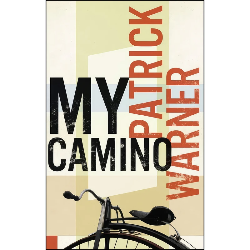 کتاب My Camino  اثر Patrick Warner انتشارات Biblioasis