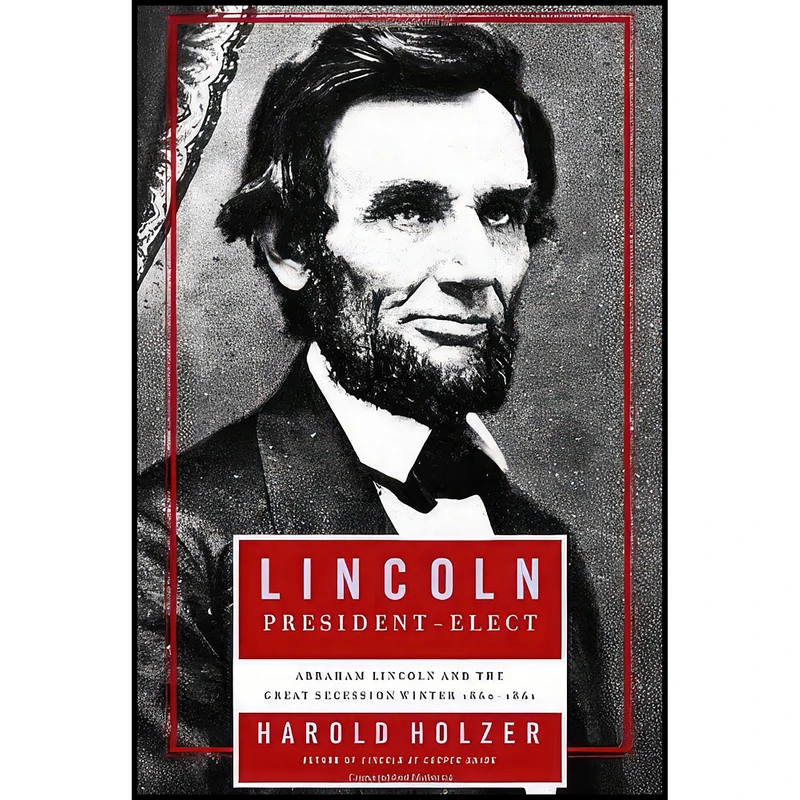 کتاب Lincoln President-Elect اثر Harold Holzer انتشارات Simon & Schuster
