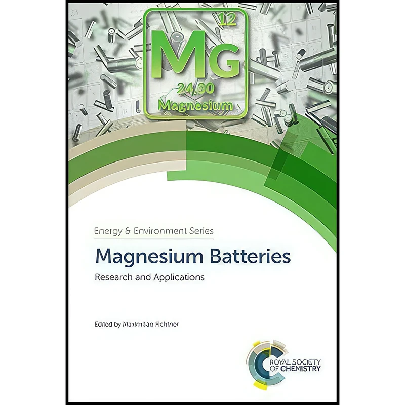 کتاب Magnesium Batteries اثر Maximilian Fichtner انتشارات Royal Society of Chemistry