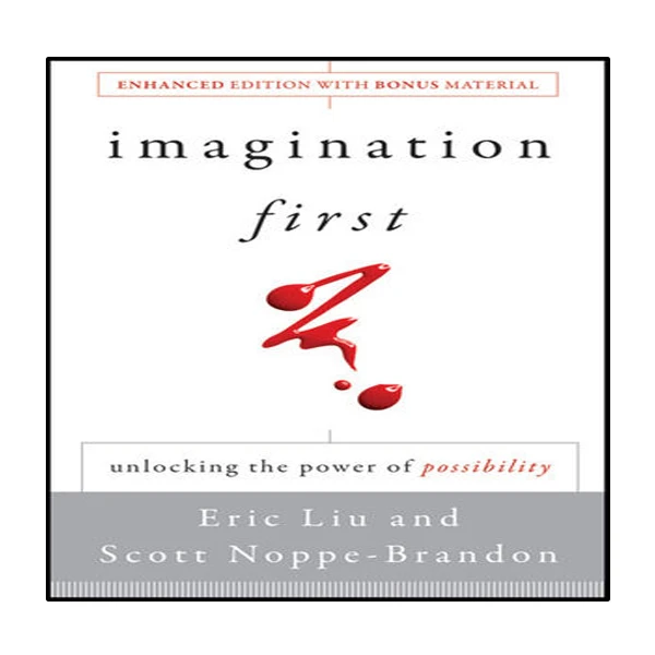 کتاب Imagination First: Unlocking the Power of Possibility اثر Eric Liu انتشارات نبض دانش