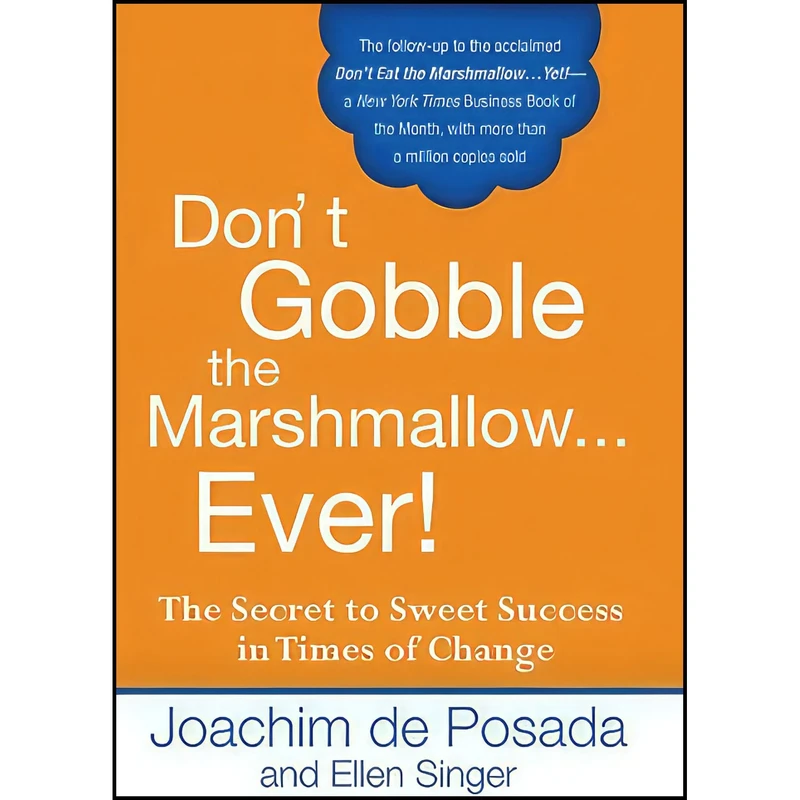 کتاب Dont Gobble the Marshmallow...Ever! اثر Joachim de Posada and Ellen Singer انتشارات Berkley Books