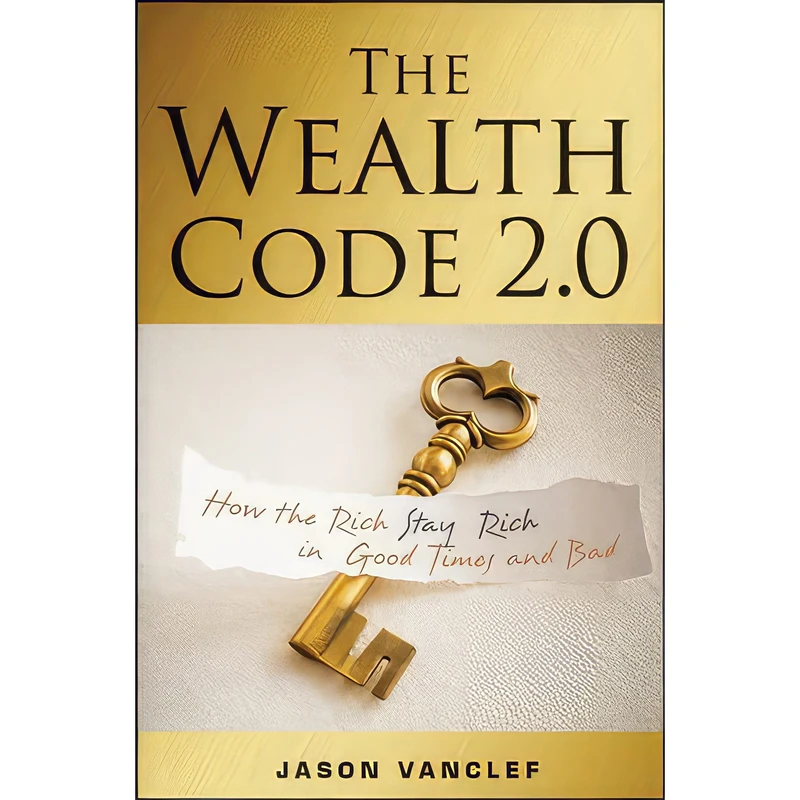 کتاب The Wealth Code 2.0 اثر Jason Vanclef and Jason Vanclef انتشارات Wiley
