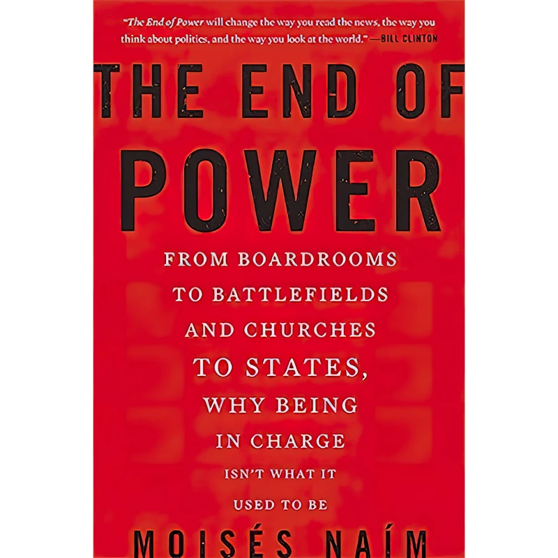 کتاب The End of Power اثر Moisés Naím انتشارات تازه ها