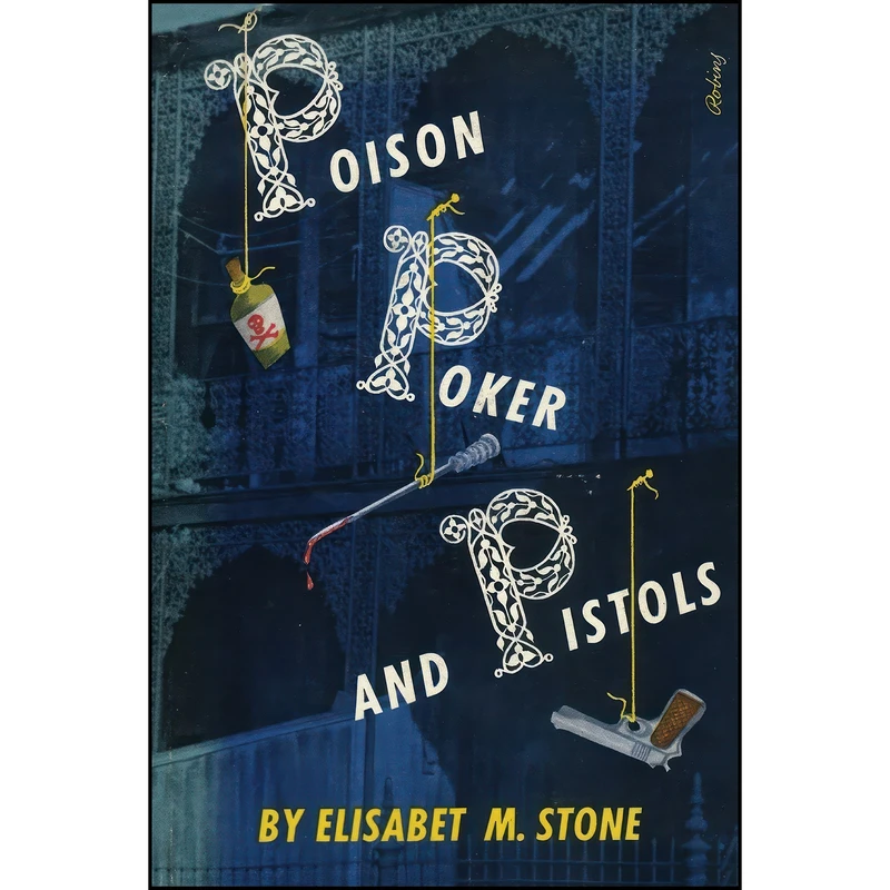 کتاب Poison, Poker and Pistols اثر Elisabet M. Stone انتشارات M. Evans & Company