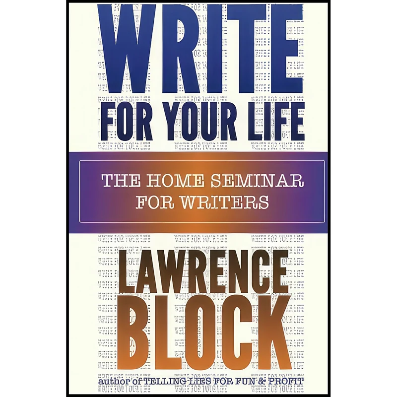 کتاب Write For Your Life اثر Lawrence Block انتشارات بله